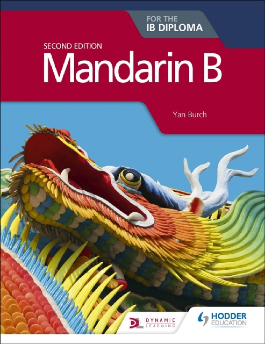 Mandarin B for the IB Diploma Second Edition - Yan Burch